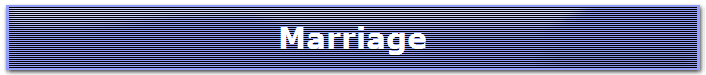 Marriage